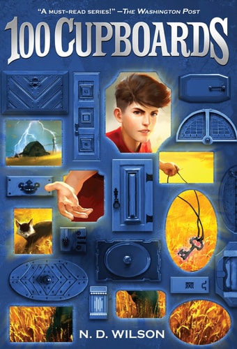 100 Cupboards (100 Cupboards Book 1) — N. D. Wilson