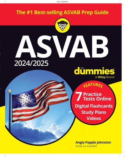 2024/2025 ASVAB For Dummies Book + 7 Practice Tests + Flashcards + Videos Online — Angie Papple Johnston