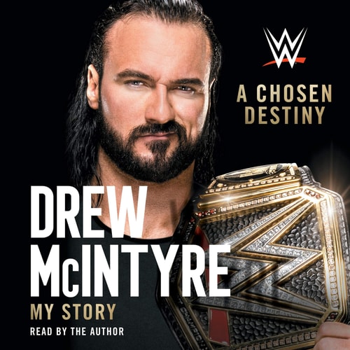 A Chosen Destiny: My Story — Drew McIntyre