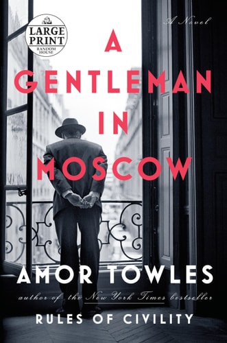 A Gentleman in Moscow A Novel — Amor Towles