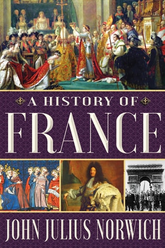 A History of France — John Julius Norwich