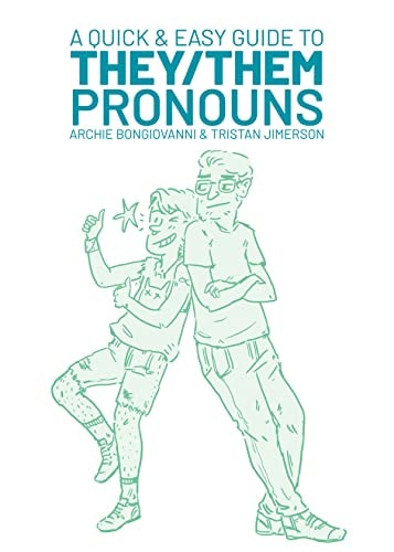 A Quick & Easy Guide to They/Them Pronouns — Archie Bongiovanni
