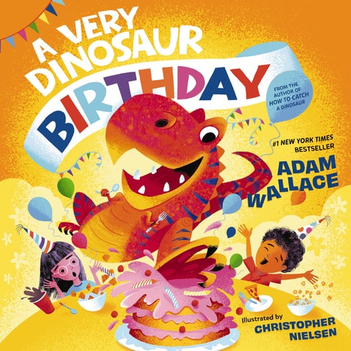 A Very Dinosaur Birthday — Adam Wallace