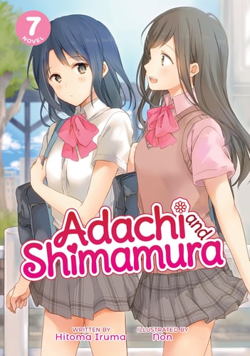 Adachi and Shimamura (Light Novel) Vol. 7 — Hitoma Iruma