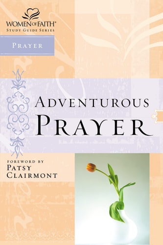 Adventurous Prayer — Nelson Reference & Electronic Publishing