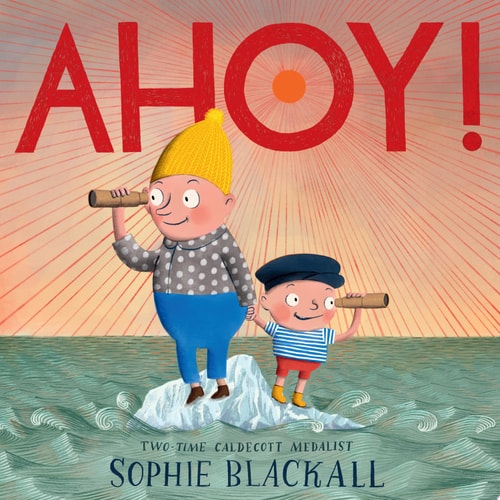 Ahoy! — Sophie Blackall