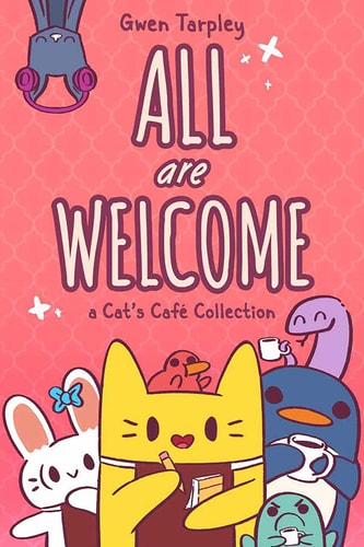 All Are Welcome: a Cat’s Café Collection — Gwen Tarpley