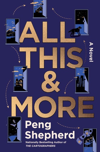 All this and More A Novel — Peng Shepherd