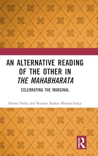 An Alternative Reading of the Other in the Mahabharata Celebrating the Marginal — Seema Sinha