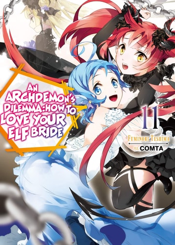 An Archdemon’s Dilemma: How to Love Your Elf Bride: Volume 11 (Light Novel) — Fuminori Teshima