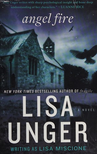 Angel Fire A Novel — Lisa Unger