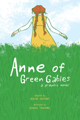 Anne of Green Gables A Graphic Novel — Mariah Marsden