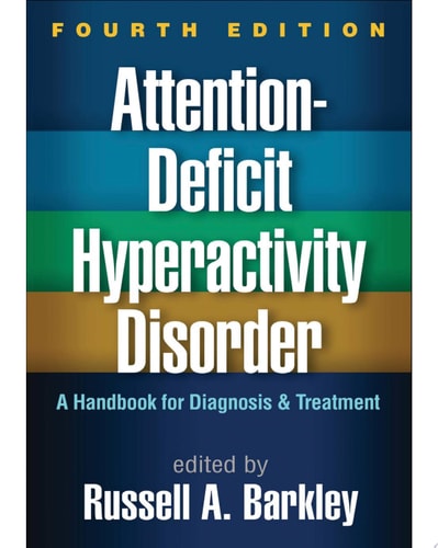 Attention-Deficit Hyperactivity Disorder A Handbook for Diagnosis and Treatment — Russell A. Barkley