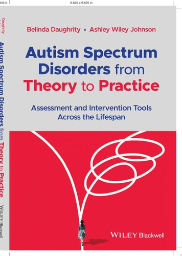 Autism Spectrum Disorders from Theory to Practice Assessment and Intervention Tools Across the Lifespan — Belinda Daughrity