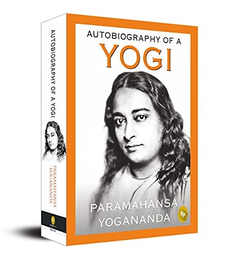 Autobiography of a Yogi — Paramahansa Yogananda
