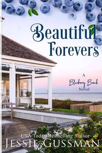 Beautiful Forevers A Blueberry Beach Novel — Jessie Gussman
