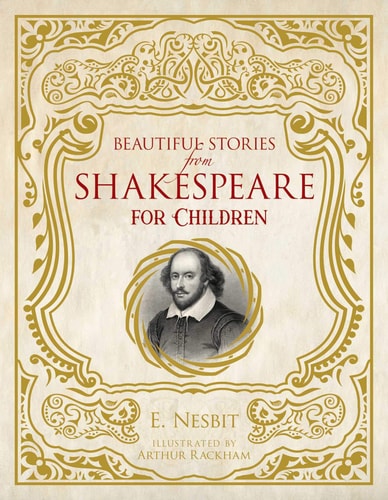 Beautiful Stories from Shakespeare for Children — E. Nesbit