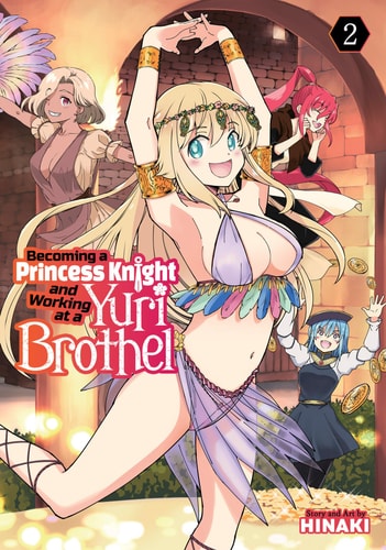 Becoming a Princess Knight and Working at a Yuri Brothel Vol. 2 — Hinaki