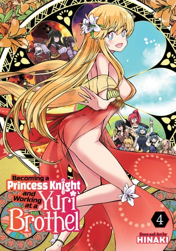 Becoming a Princess Knight and Working at a Yuri Brothel Vol. 4 — Hinaki