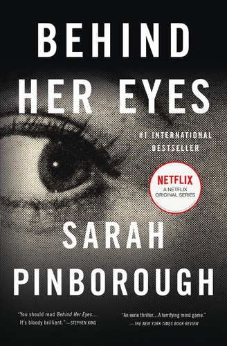 Behind Her Eyes A Suspenseful Psychological Thriller — Sarah Pinborough