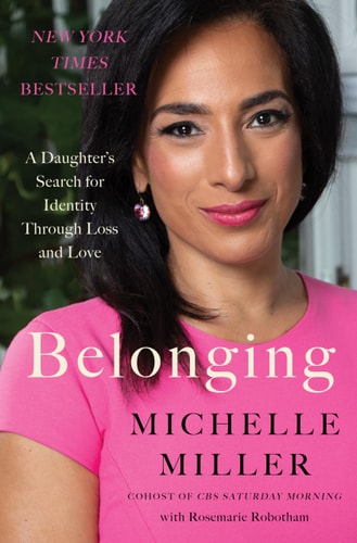 Belonging A Daughter’s Search for Identity Through Loss and Love — Michelle Miller