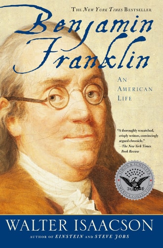 Benjamin Franklin An American Life — Walter Isaacson