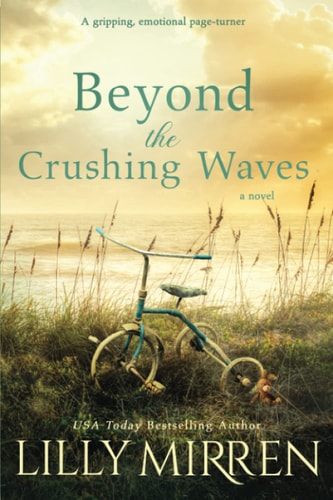 Beyond the Crushing Waves A Gripping, Emotional Page-turner — Lilly Mirren
