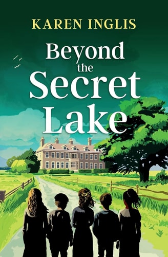 Beyond the Secret Lake — Karen Inglis