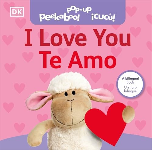 Bilingual Pop-Up Peekaboo! I Love You / Te Amo — Clare Lloyd (Children’s book author)