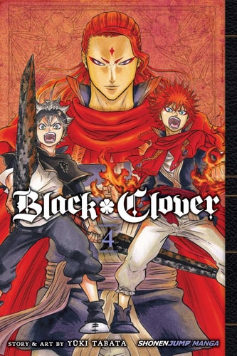 Black Clover, Vol. 4 The Crimson Lion King — Yuki Tabata