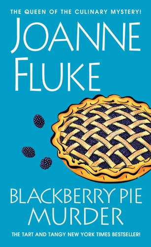 Blackberry Pie Murder — Joanne Fluke