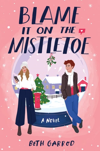 Blame It on the Mistletoe — Beth Garrod