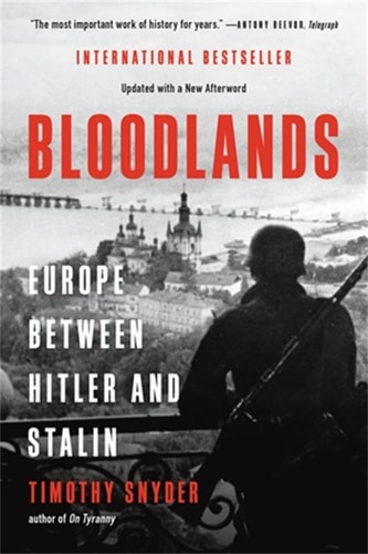 Bloodlands Europe Between Hitler and Stalin — Timothy Snyder