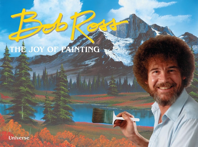 Bob Ross: The Joy of Painting — Bob Ross