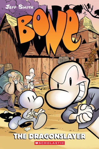 Bone; #4 The Dragonslayer The dragonslayer. Vol. 4 — Jeff Smith
