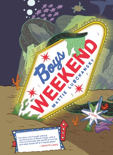 Boys Weekend — Mattie Lubchansky