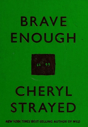 Brave Enough — Cheryl Strayed