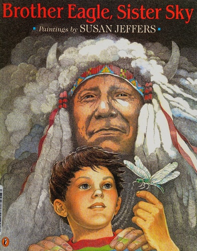 Brother Eagle, Sister Sky — Susan Jeffers