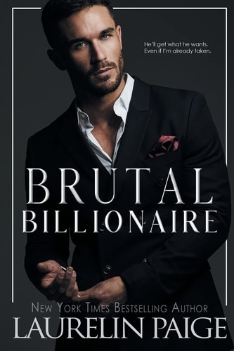 Brutal Billionaire — Laurelin Paige