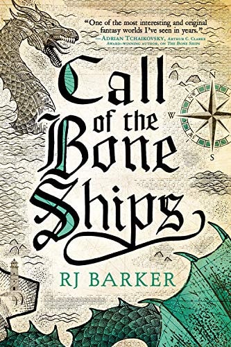 Call of the Bone Ships — R. J. Barker