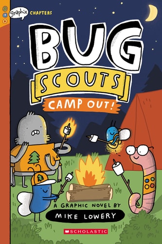 Camp Out!: A Graphix Chapters Book (Bug Scouts #2) — Mike Lowery