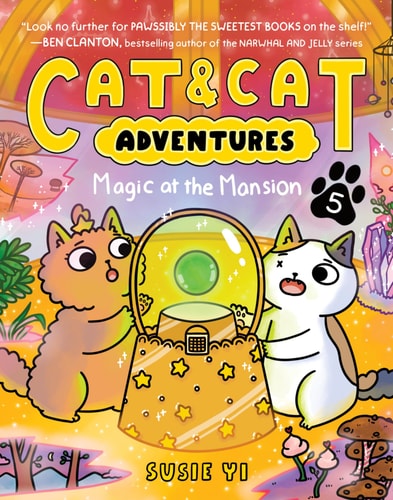 Cat and Cat Adventures: Magic at the Mansion A Graphic Novel — Susie Yi