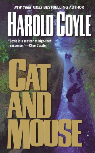 Cat and Mouse A Novel — Harold Coyle