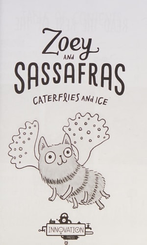 Caterflies and Ice Zoey and Sassafras #4 — Asia Citro