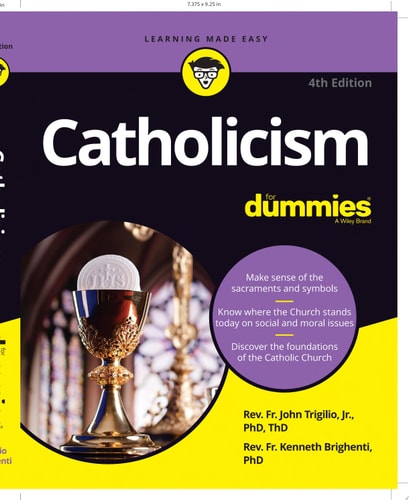 Catholicism For Dummies — Rev. John Trigilio, Jr.