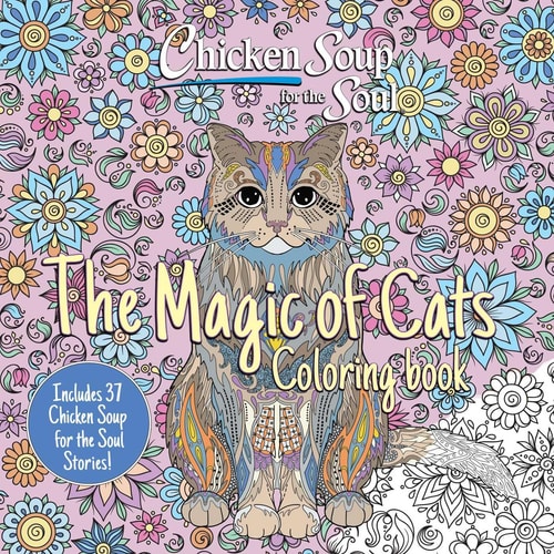 Chicken Soup for the Soul: The Magic of Cats Coloring Book — Amy Newmark