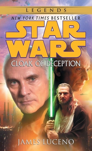 Cloak of Deception: Star Wars Legends — James Luceno