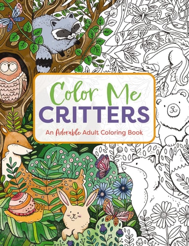 Color Me Critters An Adorable Adult Coloring Book — Editors of Cider Mill Press