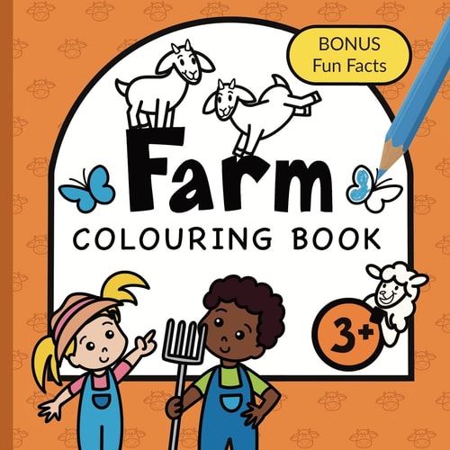 Colouring Book Farm For Children Animals, Tractors, Vehicles and Farmyard Life for Boys & Girls to Colour Ages 3+ — Fairywren Publishing