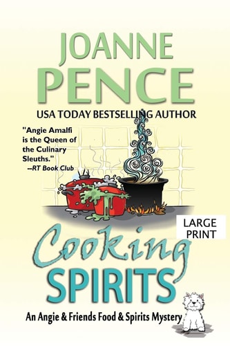Cooking Spirits [Large Print] An Angie & Friends Food & Spirits Mystery — Joanne Pence